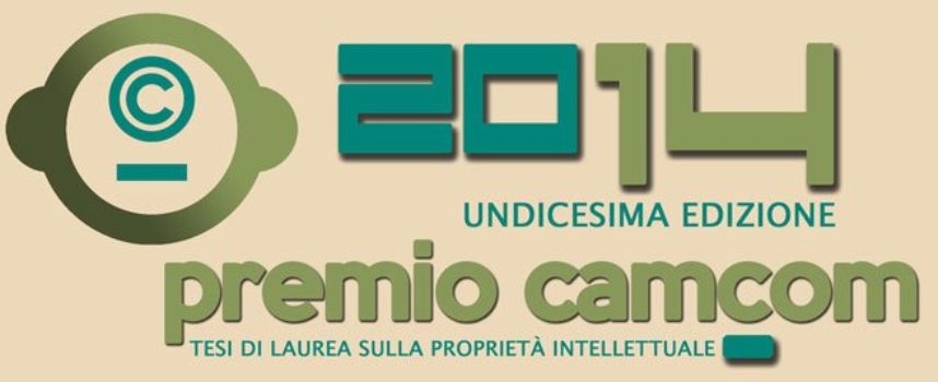 PREMIO CAMCOM 2014 – tesi di laurea sulla proprietà intellettuale