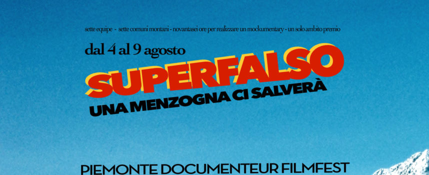 SUPERFALSO – Piemonte Documenteur Filmfest 2014 Contest