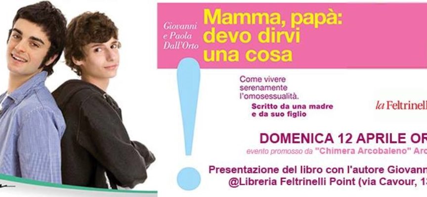 Presentazione del libro “Mamma, papà: devo dirvi una cosa” di Giovanni e Paola Dall’Orto (edizioni sOnda, 2012)