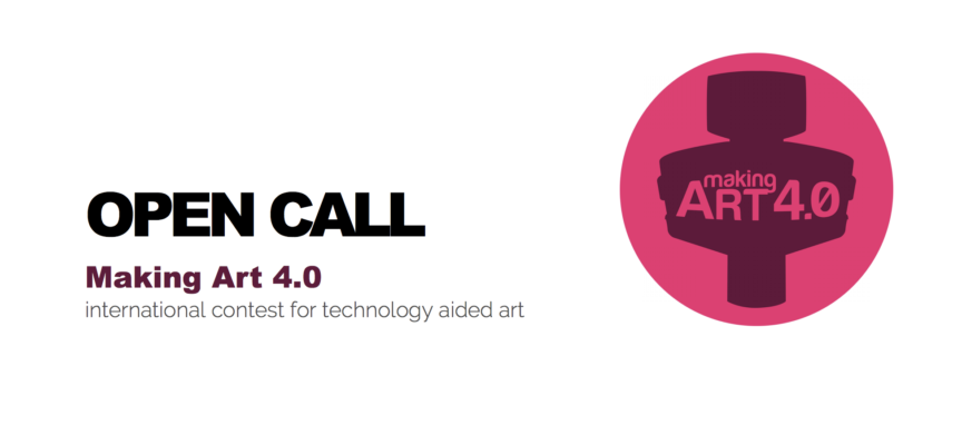 Making Art 4.0: open call per creazioni artistiche col supporto di tecnologie digitali