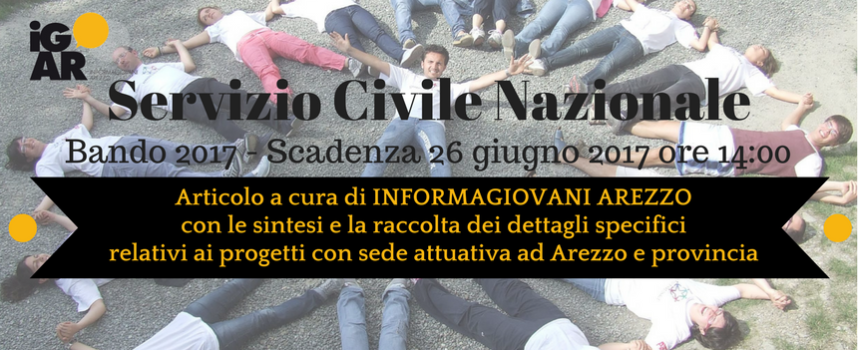 Servizio Civile Nazionale 2017: Progetti ad Arezzo e provincia