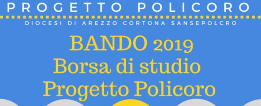 Bando per l’assegnazione di Borsa di studio per l’anno 2019 Animatore di Comunità 1° anno Progetto Policoro Diocesi di Arezzo Cortona Sansepolcro