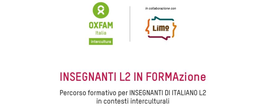 ﻿Insegnati L2 in Formazione: Percorso formativo per insegnanti di  italiano L2 in contesti interculturali – Oxfam Firenze