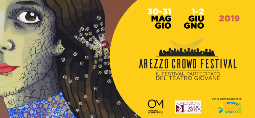 Arezzo Crowd Festival: festival partecipato del teatro giovane 30 e 31 maggio, 1 e 2 giugno