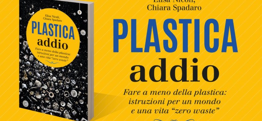 Presentazione del libro “Plastica addio” con l’autrice Elisa Nicoli – Arezzo “Al Netto”