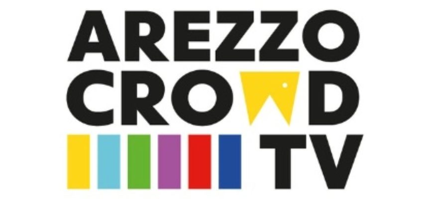 Arezzo Crowd TV, la “Netflix aretina”