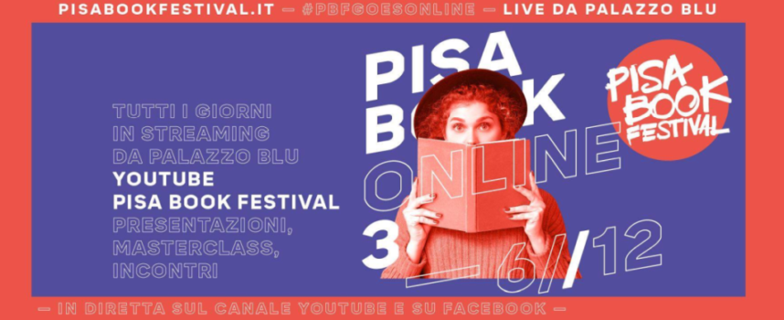 Pisa Book Festival: dal 3 al 6 dicembre tutto in streaming