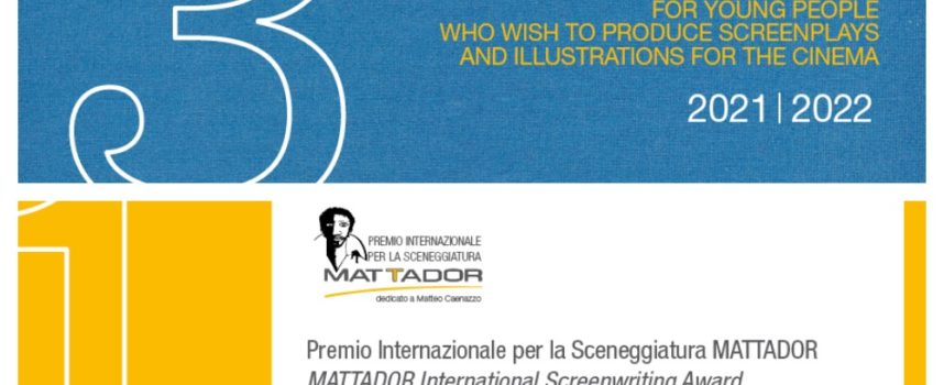 Al via la nuova edizione del Premio Internazionale per la Sceneggiatura Mattador 2021/2022 dedicato a Matteo Caenazzo