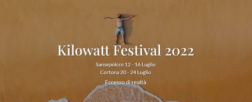 Kilowatt Festival 2022 l’energia della scena contemporanea / XX edizione / Eccesso di realtà