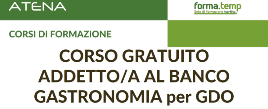 Corso gratuito (on-line) per ADDETTO/A AL BANCO GASTRONOMIA PER LA GDO in partenza a fine febbraio 2023