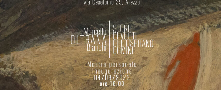 “Storie di vuoti che ospitano uomini”: 4 marzo inaugurazione della mostra di Marcello Oltrana Bianchi