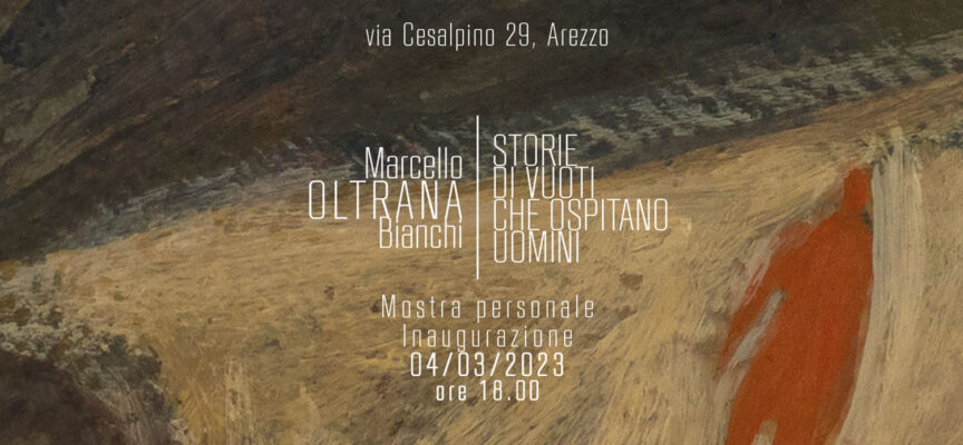 “Storie di vuoti che ospitano uomini”: 4 marzo inaugurazione della mostra di Marcello Oltrana Bianchi