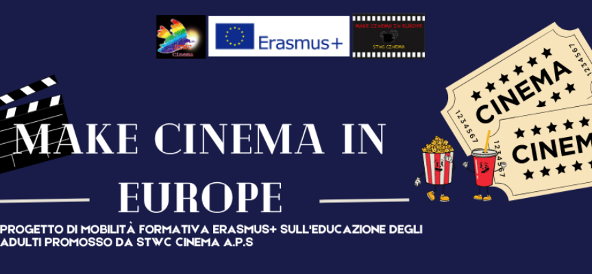 Progetto ERASMUS+ “Make Cinema in Europe” nel settore cinematografico con STWC Cinema: aperte le candidature