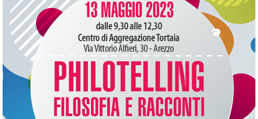 “Philotelling” Narrazione/laboratorio con il partenariato della Provincia di Arezzo e la rete di associazioni del territorio