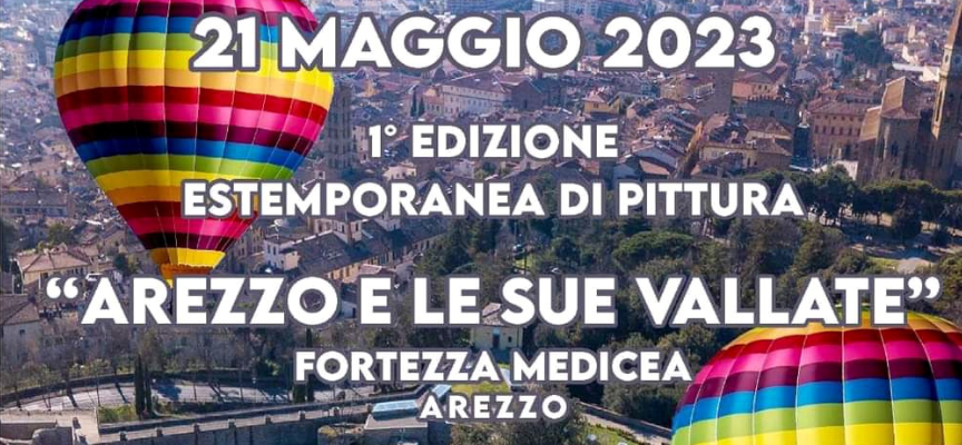 Arezzo e le sue vallate: prima edizione del concorso di pittura estemporanea | Domenica 21 maggio Fortezza Medicea Arezzo