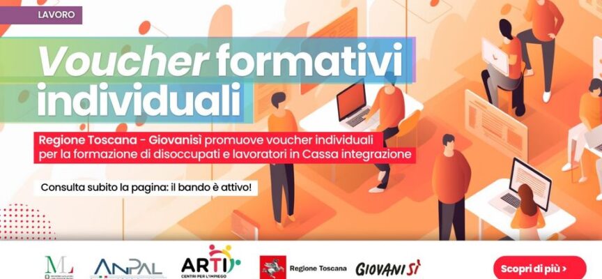 ARTI (Agenzia Regionale Toscana Impiego): finalmente attivo il Voucher formativo individuale!